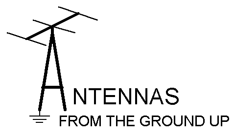 Antennas From The Ground Up